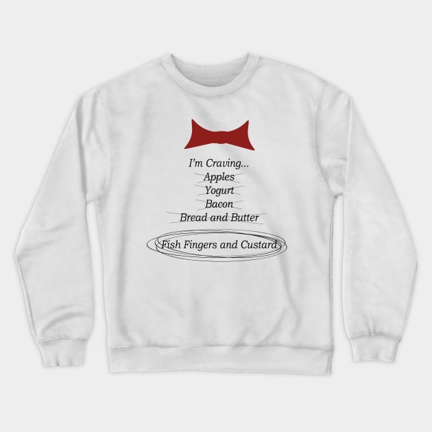 Eleventh doctor's craving Crewneck Sweatshirt by JIOtaku